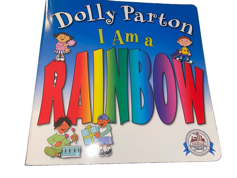 I Am a Rainbow- Paperback Children's Book by Dolly Parton Imagination Library